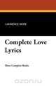Complete Love Lyrics, Laurence Hope 
