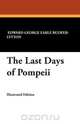 The Last Days of Pompeii, Edward George Earle Bulwer-Lytton 