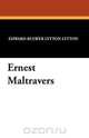 Ernest Maltravers, Edward Bulwer Lytton Lytton 