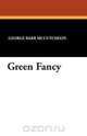 Green Fancy, George Barr McCutcheon 