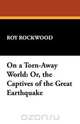 On a Torn-Away World, Roy Rockwood 