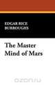 The Master Mind of Mars, Edgar Rice Burroughs 