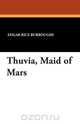 Thuvia, Maid of Mars, Edgar Rice Burroughs 