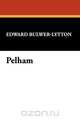 Pelham, Edward Bulwer Lytton Lytton 