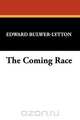 The Coming Race, Edward Bulwer Lytton Lytton 