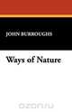 Ways of Nature, John Burroughs 