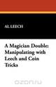 A Magician Double, Al Leech 
