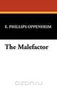 The Malefactor, E. Phillips Oppenheim 