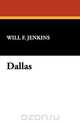 Dallas, Will F. Jenkins 