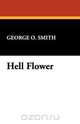 Hell Flower, George O. Smith 