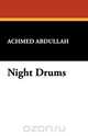Night Drums, Achmed Abdullah 