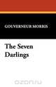 The Seven Darlings, Gouverneur Morris 