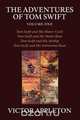 The Adventures of Tom Swift, Volume One, Victor II Appleton 