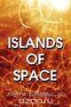 Islands of Space, John W. Jr. Campbell 