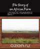 The Story of an African Farm, Olive Schreiner 