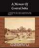 A Memoir of Central India, John Malcolm 