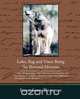 Lobo Rag and Vixen Being the Personal Histories, Ernest Seton-Thompson 