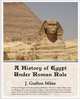A History of Egypt Under Roman Rule, J. Grafton Milne 