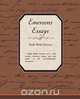 Emersons Essays, Ralph Waldo Emerson 