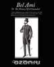 Bel Ami or the History of a Scoundrel, Guy de Maupassant 