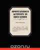 Spontaneous Activity In Education, Maria Montessori 
