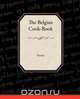 The Belgian Cook-Book, Various 