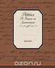 Politics a Treatise on Government, Aristotle 