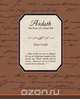 Ardath - The Story of a Dead Self, Marie Corelli 