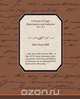 A System of Logic Ratiocinative and Inductive Vol 1 of 2, John Stuart Mill 