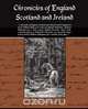 Chronicles of England Scotland and Ireland, Raphael Holinshed 