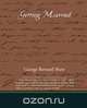 Getting Married, George Bernard Shaw 