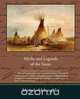 Myths and Legends of the Sioux, Marie L. McLaughlin 