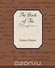 The Book of Tea, Kakuzo Okakura 