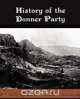 History of the Donner Party, C.F. McGlashan 