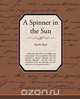 A Spinner in the Sun, Myrtle Reed 