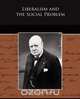 Liberalism and the Social Problem, Winston Spencer Churchill 