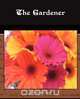 The Gardener, Rabindranath Tagore 