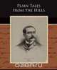 Plain Tales from the Hills, Rudyard Kipling 