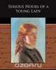 Serious Hours of a Young Lady, Charles Sainte-Foi 