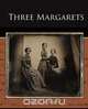 Three Margarets, Laura E. Richards 