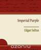 Imperial Purple, Saltus Edgar 