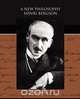 A New Philosophy - Henri Bergson, Edouard le Roy 
