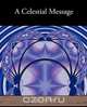 A Celestial Message, Erastus C. Gaffield 
