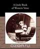 A Little Book of Western Verse, Eugene Field 