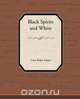 Black Spirits and White, Cram Ralph Adams 
