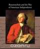 Beaumarchais and the War of American Independence, Elizabeth Sarah Kite 