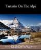 Tartarin on the Alps, Alphonse Daudet 