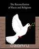 The Reconciliation of Races and Religions, Thomas Kelly Cheyne 