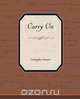Carry On, Coningsby Dawson 
