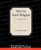 How to Teach Religion, George Herbert Betts 